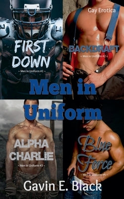 Men in Uniform: Gay Erotica by Black, Gavin E.