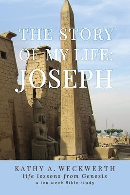The Story Of My Life: Joseph by Weckwerth, Kathy