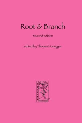 Root and Branch by Honegger, Thomas M.