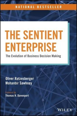 The Sentient Enterprise: The Evolution of Business Decision Making by Ratzesberger, Oliver