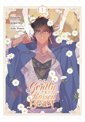 My Gently Raised Beast, Vol. 5 by Yeoseulki