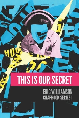 This Is Our Secret by Williamson, Eric
