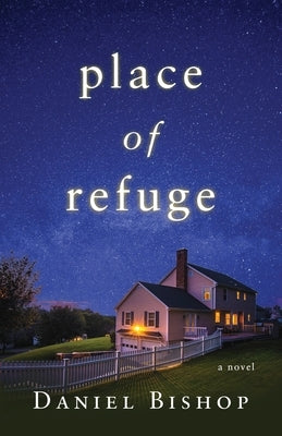 Place of Refuge by Bishop, Daniel P.