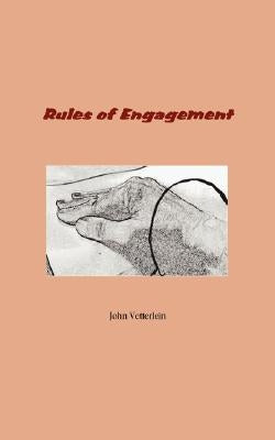 Rules of Engagement by Vetterlein, John