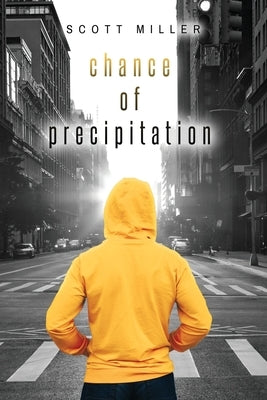 Chance of Precipitation by Miller, Scott