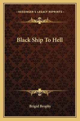 Black Ship to Hell by Brophy, Brigid
