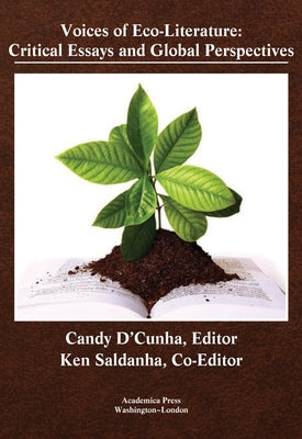 Voices of Eco-Literature: Critical Essays and Global Perspectives by D'Cunha, Sr. Candy