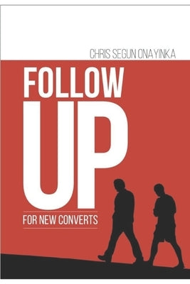 FOLLOW UP for New Converts by Onayinka, Chris Segun