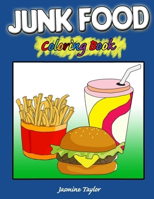 Junk Food Coloring Book by Taylor, Jasmine