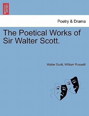 The Poetical Works of Sir Walter Scott. by Scott, Walter