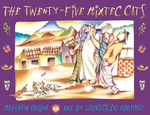 The Twenty-Five Mixtec Cats by Gollub, Matthew