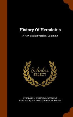 History Of Herodotus: A New English Version, Volume 2 by Herodotus
