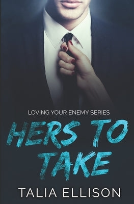 Hers to Take by Ellison, Talia