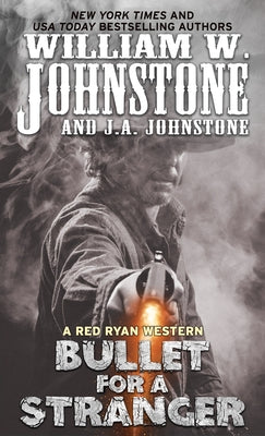 Bullet for a Stranger by Johnstone, William W.