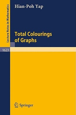 Total Colourings of Graphs by Yap, Hian Poh