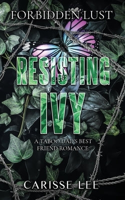 Resisting Ivy by Lee, Carisse