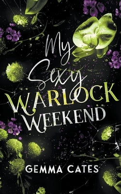 My Sexy Warlock Weekend by Cates, Gemma