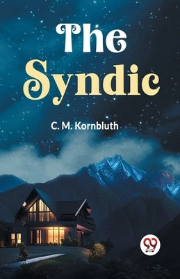 The Syndic by Kornbluth C M