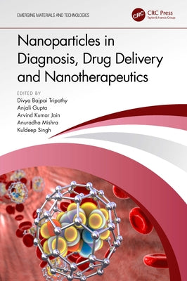 Nanoparticles in Diagnosis, Drug Delivery and Nanotherapeutics by Tripathy, Divya Bajpai