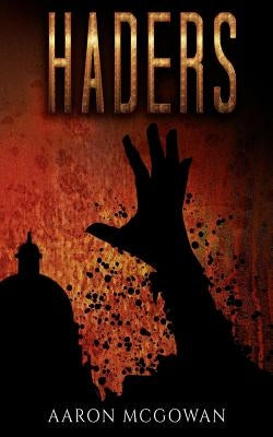 Haders by McGowan, Aaron