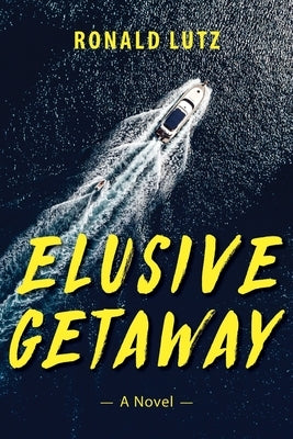 Elusive Getaway by Lutz, Ronald