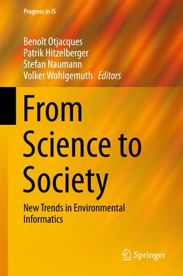 From Science to Society: New Trends in Environmental Informatics by Otjacques, Benoît