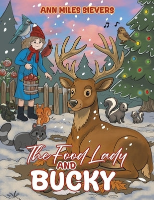The Food Lady and Bucky by Sievers, Ann Miles