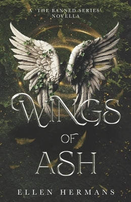 Wings of Ash: A 'The Banned Series' Novella by Hermans, Ellen