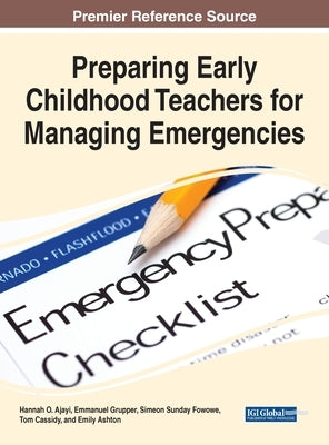 Preparing Early Childhood Teachers for Managing Emergencies by Ajayi, Hannah O.