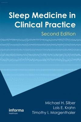 Sleep Medicine in Clinical Practice by Silber, Michael H.