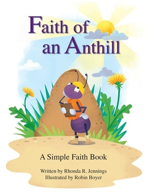 Faith of an Anthill by Jennings, Rhonda