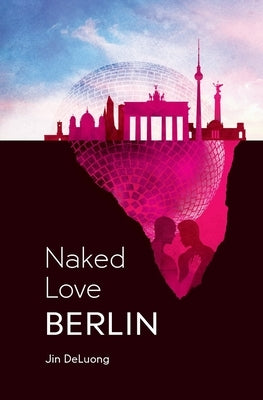 Naked Love Berlin by Deluong, Jin