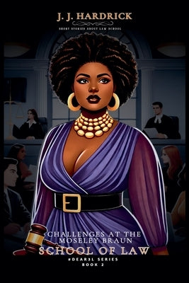 Challenges at Moseley Braun School of Law by Hardrick, J. J.