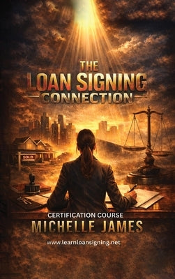 The Loan Signing Connection by James, Michelle