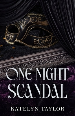 One Night Scandal by Taylor, Katelyn