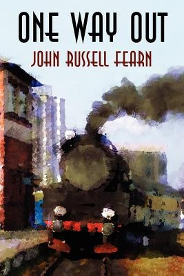 One Way Out: A Crime Novel by Fearn, John Russell