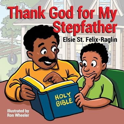 Thank God for My Stepfather by St Felix-Raglin, Elsie