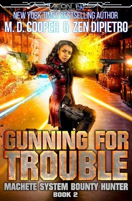Gunning for Trouble by Dipietro, Zen