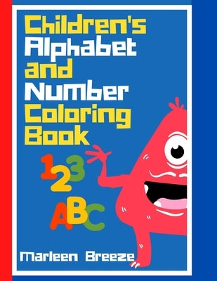 Children's Alphabet and Numbers Coloring Book by Breeze, Marleen