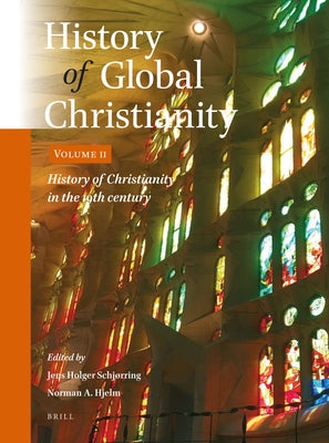 History of Global Christianity, Vol. II: History of Christianity in the 19th Century by Schjørring, Jens Holger