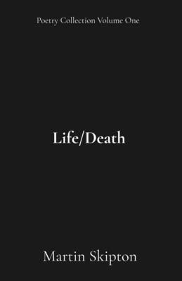 Life/Death by Skipton, Martin