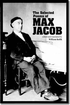 The Selected Poems of Max Jacob, Volume 24 by Jacob, Max