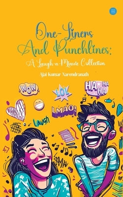 " One-Liners and Punchlines: A Laugh-a-Minute Collection" by Narendranath, Ajai Kumar