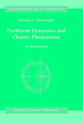 Nonlinear Dynamics and Chaotic Phenomena: An Introduction by Shivamoggi, B. K.