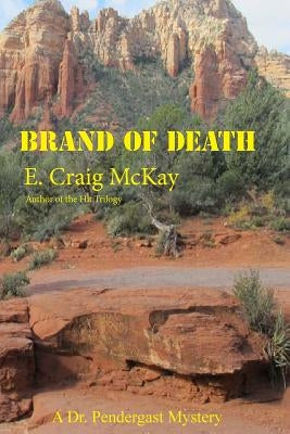 Brand of Death: A Dr. Pendergast Mystery by McKay, E. Craig