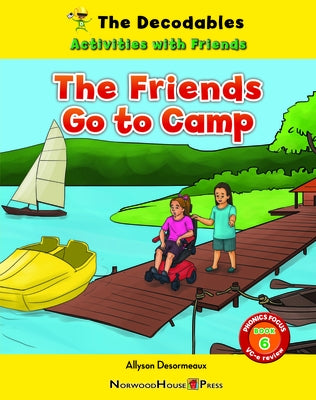 The Friends Go to Camp by Desormeaux, Allyson