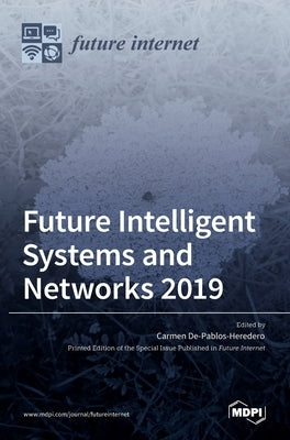 Future Intelligent Systems and Networks 2019 by Heredero, Carmen de Pablos
