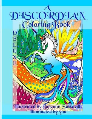 Discordian Coloring Book Deluxe Edition by Sasseville, Laramie
