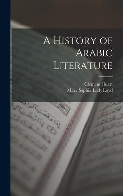 A History of Arabic Literature by Huart, Clément