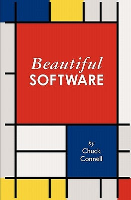 Beautiful Software by Connell, Chuck